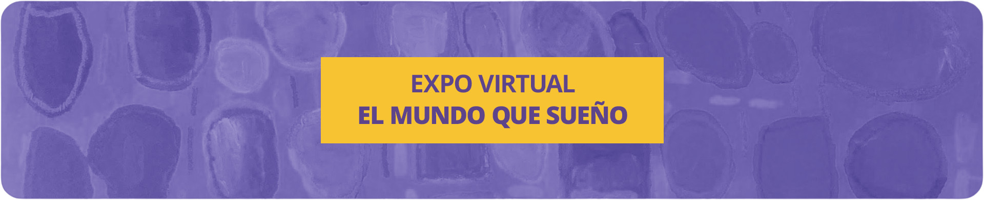 Expo Virtual: El mundo que sueño