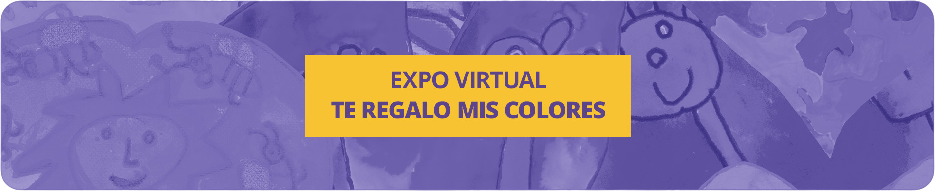 Expo Virtual: Te regalo mis colores